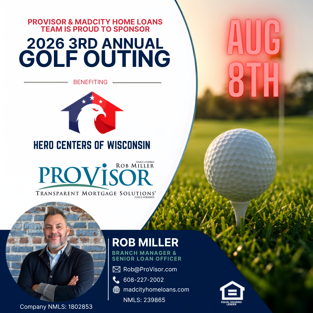 ProVisor & MadCity Home Loans – 2026 3rd Annual Golf Outing Benefiting Hero Centers of Wisconsin – August 8th