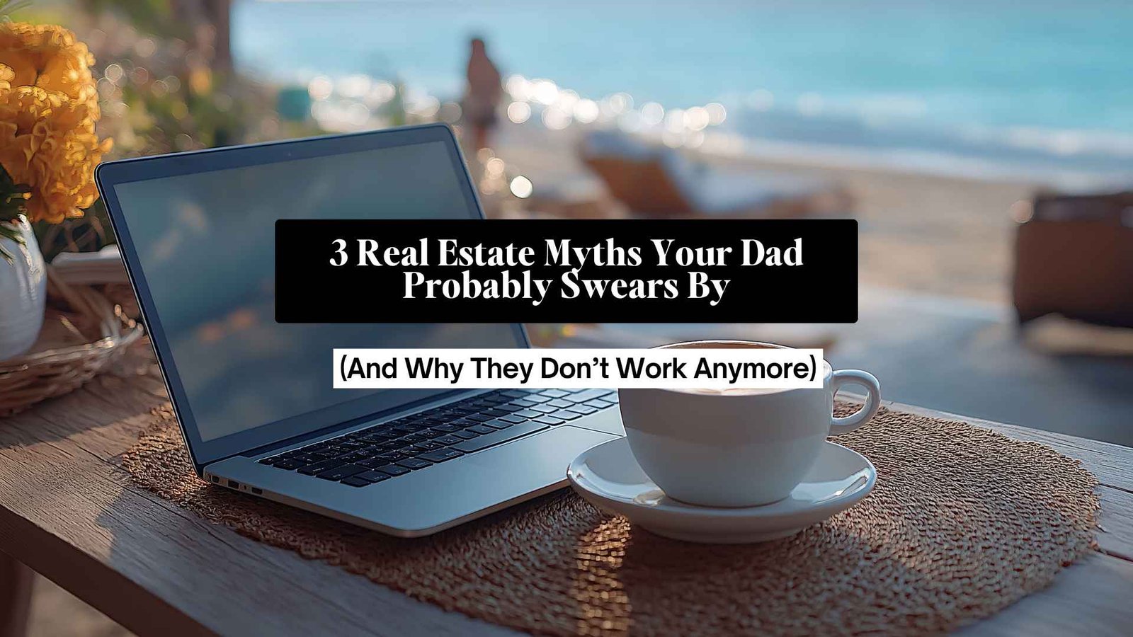 Real Estate Myths Your Dad Swears By (And Why They Don’t Work Anymore) - MadCity Home Loans Knowledge Hub Real Estate Myths Your Dad Swears By (And Why They Don’t Work Anymore) - MadCity Home Loans Knowledge Hub