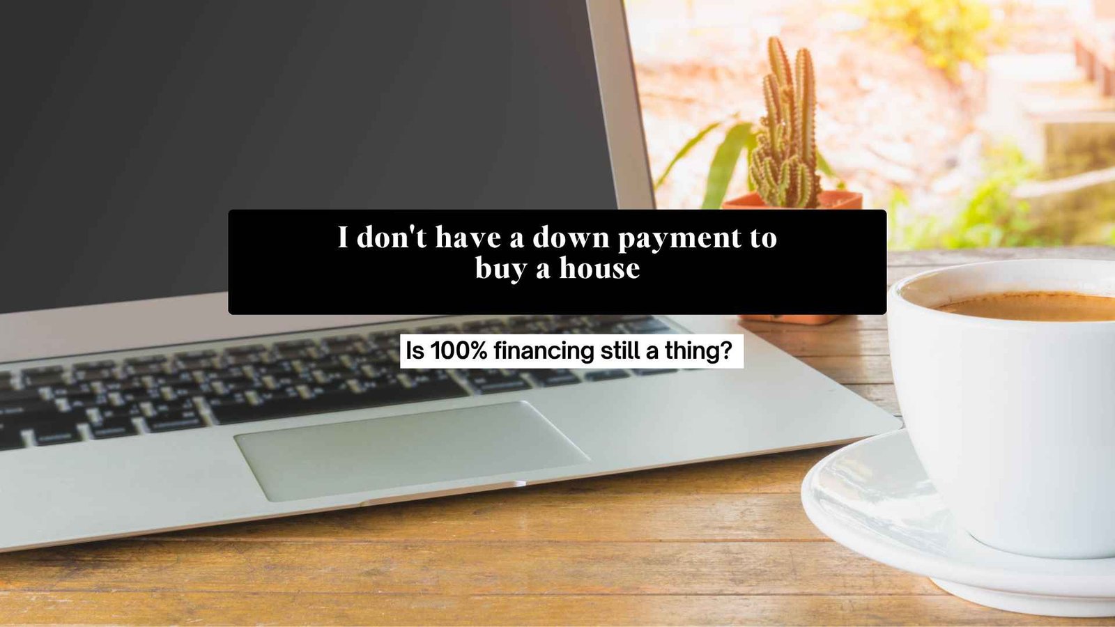 I don’t have a down payment to buy a house. Is 100% financing still a thing? 🏡 - MadCity Home Loans Knowledge Hub I don’t have a down payment to buy a house. Is 100% financing still a thing? 🏡 - MadCity Home Loans Knowledge Hub
